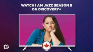 How Can I Watch I Am Jazz Season 8 on Discovery Plus in Canada?