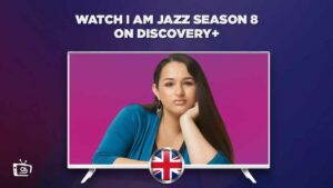 How Can I Watch I Am Jazz Season 8 on Discovery Plus in UK?