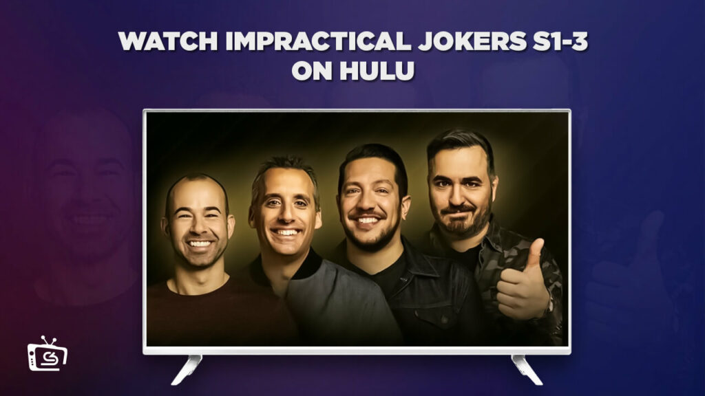 How to Watch Impractical Jokers Seasons 1-3 on Hulu outside US