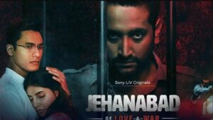 How to Watch Jehanabad Of Love and War in USA on SonyLiv