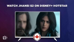 How to Watch Jhansi Season 2 in Canada-All About It!!