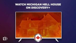 How to Watch Michigan Hell House on Discovery Plus in Canada in 2023?