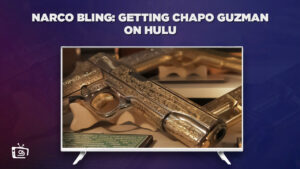 Watch Narco Bling: Getting Chapo Guzman on Hulu outside US
