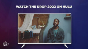 How to Watch The Drop (2022) from Anywhere – Updated Guide