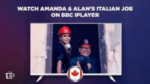 How to Watch Amanda & Alan’s Italian Job in Canada in 2023?