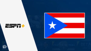ESPN Plus Puerto Rico: Best Ways to Unblock it in 2023