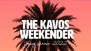 How to Watch Kavos Weekender in USA