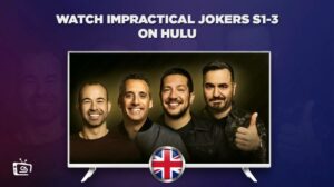 How to Watch Impractical Jokers Seasons 1-3 on Hulu in UK