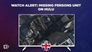 How To Watch Alert: Missing Persons Unit On Hulu in UK