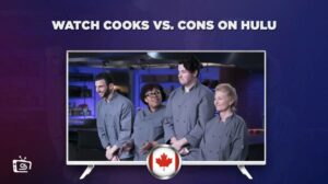 How to Watch Cooks vs Cons on Hulu in Canada in 2023