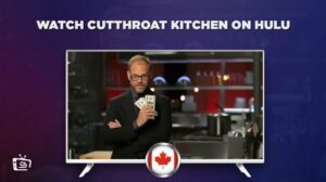 How To Watch Cutthroat Kitchen On Hulu in Canada In 2023