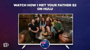 Watch How I Met Your Father Season 2 on Hulu in Australia