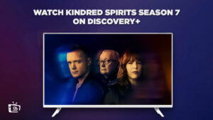 How to Watch Kindred Spirits Season 7 Outside USA?
