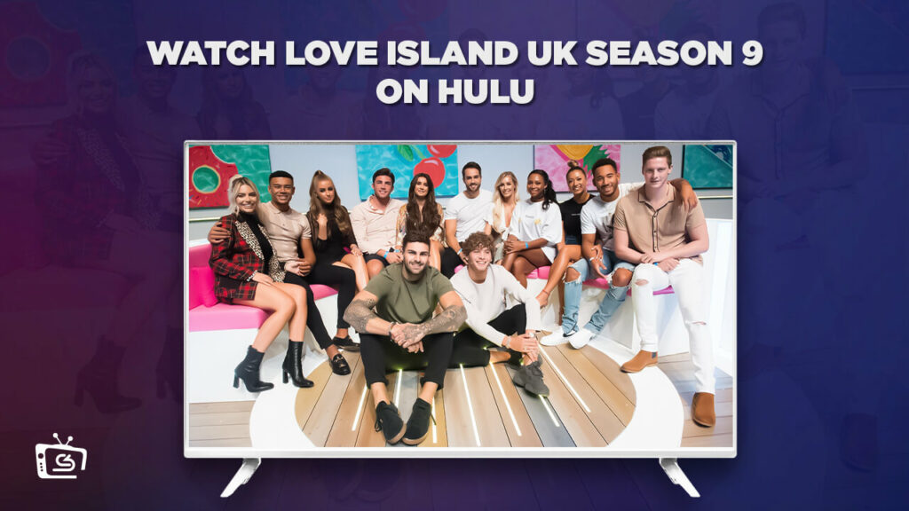 How to Watch Love Island UK Season 9 on Hulu outside USA?