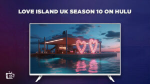 Comment regarder la saison 10 de Love Island UK in   France Sur Hulu