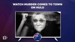 How to Watch Murder Comes To Town on Hulu in Australia?