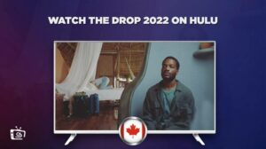 How to Watch The Drop (2022) in Canada – Updated Guide 2023