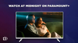 How to Watch At Midnight on Paramount Plus Outside USA