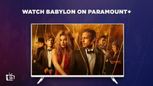 Wie man Babylon Movie auf Paramount Plus anschaut in Deutschland