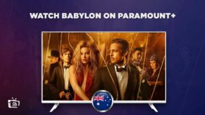 How to Watch Babylon Movie on Paramount Plus in Australia