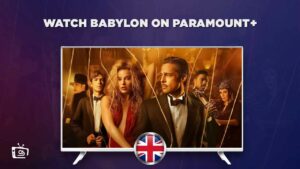 How to Watch Babylon Movie on Paramount Plus in UK
