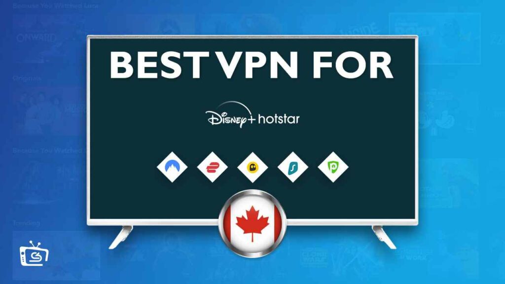 6 Best VPN for Hotstar in Canada 2024? [Tried and Tested]