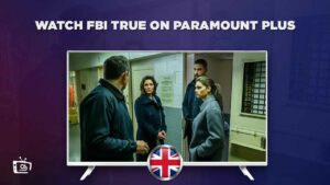 How to Watch FBI True on Paramount Plus in UK