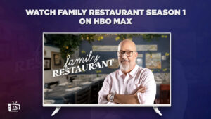 How to Watch Family Restaurant season 1 in UK on HBO Max