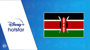 How to Watch Hotstar in Kenya in 2023? [Complete Guide]