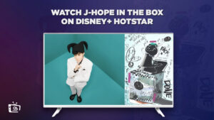 Comment regarder J-Hope dans la boîte sur Hotstar in   France?  [Guide facile]