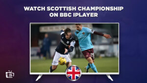 How to Watch Scottish Championship on BBC iPlayer outside UK