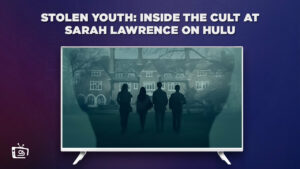 Wie man Stolen Youth: Inside The Cult At Sarah Lawrence anschaut in Deutschland?