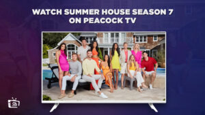 Comment regarder la saison 7 de Summer House in   France Sur la peacock