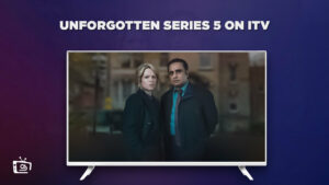 How to Watch Unforgotten Series 5 in Hong Kong [Access Quickly]