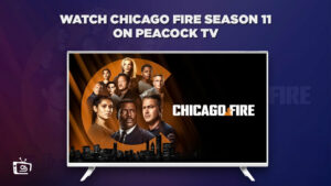 How to Watch Chicago Fire Season 11 From Anywhere on Peacock