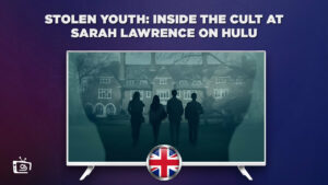 How To Watch Stolen Youth: Inside The Cult At Sarah Lawrence in UK?