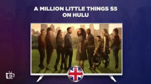 How To Watch A Million Little Things: Season 5 On Hulu in UK?