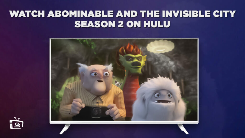 Watch Abominable And The Invisible City Season 2 outside USA On Hulu
