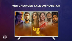 How to Watch Anger Tales on Hotstar in UK in 2023?