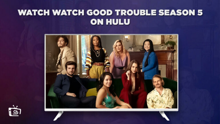 Watch-Good-Trouble-Season-outside-USA-on-Hulu