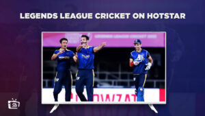 How to Watch Legends League Cricket in USA on Hotstar in 2023? 