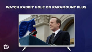 How to Watch Rabbit Hole on Paramount Plus outside Australia