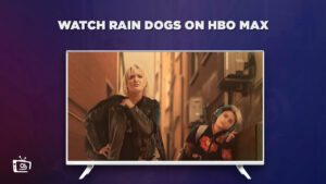 How to Watch Rain Dogs on HBO Max in UK