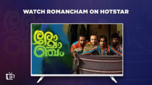How to Watch Romancham in New Zealand on Hotstar? [Easy Guide]