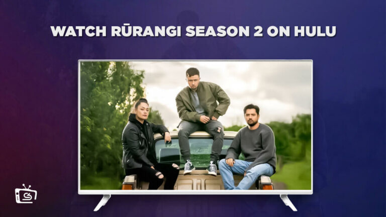 Watch-Rūrangi-Season-2-outside-USA -on-Hulu