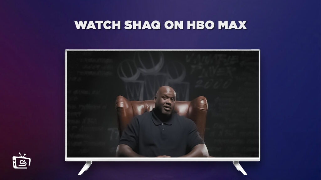 How to Watch Shaq on HBO Max outside US?