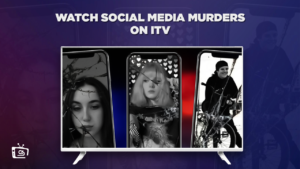How to watch Social Media Murders Series Two outside UK