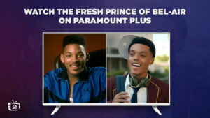 How to Watch The Fresh Prince of Bel-Air on Paramount Plus in Spain