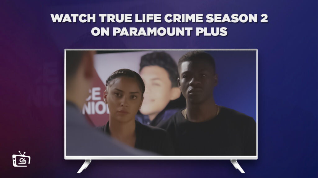 How to Watch True Life Crime (Season 2) on Paramount Plus in Australia