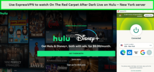 Utilisez ExpressVPN pour regarder en direct sur le tapis rouge After Dark. in - France Sur Hulu 